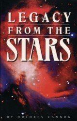Metaphysics Book: ''Legacy from the Stars'' 
- Origin of Life on Earth -- Earliest forms of life on Earth - 
- Aliens are called ''Angels'' during Bible times -
- Aliens fly their spacecraft using thought -
- Alien souls stranded on Earth for interfering -
- Inhabitants of alien world forced to live underground -
- A Being from the Future Talks and Teaches -